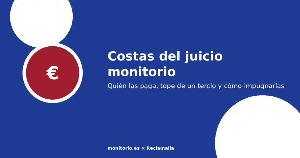 Costas del juicio monitorio: quién las paga y cuánto
